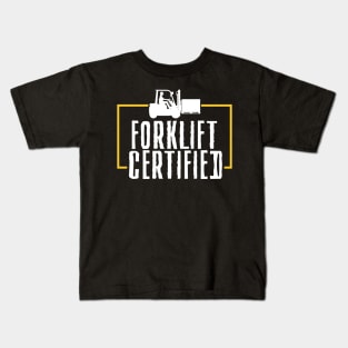 Forklift Certified Kids T-Shirt